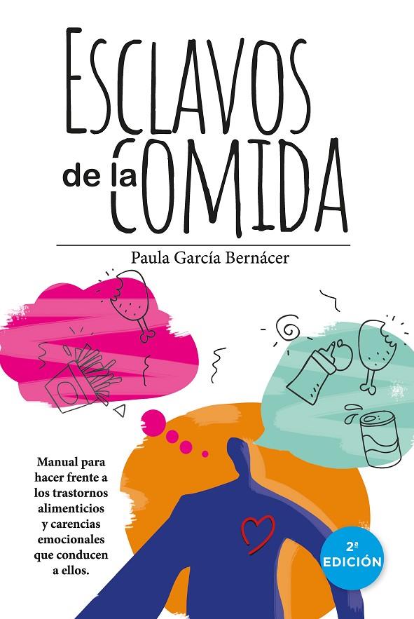 ESCLAVOS DE LA COMIDA | 9788411315791 | PAULA GARCÍA BERNÁCER | Llibreria Ombra | Llibreria online de Rubí, Barcelona | Comprar llibres en català i castellà online