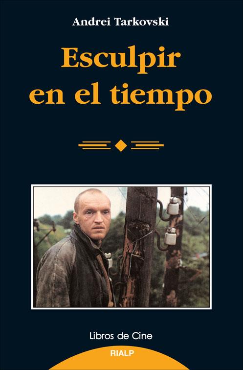 ESCULPIR EN EL TIEMPO | 9788432147227 | TARKOVSKI, ANDREI | Llibreria Ombra | Llibreria online de Rubí, Barcelona | Comprar llibres en català i castellà online