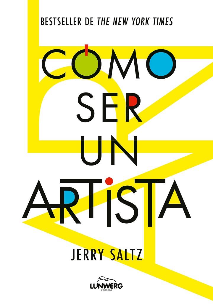 CÓMO SER UN ARTISTA | 9788419875815 | SALTZ, JERRY | Llibreria Ombra | Llibreria online de Rubí, Barcelona | Comprar llibres en català i castellà online