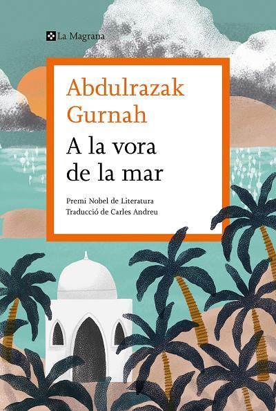 A LA VORA DE LA MAR | 9788419013033 | GURNAH, ABDULRAZAK | Llibreria Ombra | Llibreria online de Rubí, Barcelona | Comprar llibres en català i castellà online