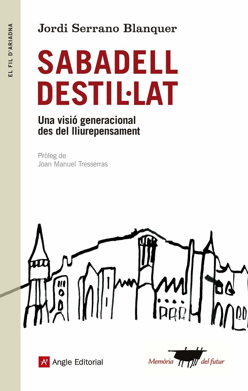 SABADELL DESTIL·LAT | 9788415695660 | SERRANO BLANQUER, JORDI | Llibreria Ombra | Llibreria online de Rubí, Barcelona | Comprar llibres en català i castellà online