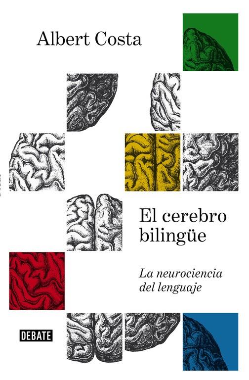 EL CEREBRO BILINGÜE | 9788499927657 | ALBERT COSTA | Llibreria Ombra | Llibreria online de Rubí, Barcelona | Comprar llibres en català i castellà online