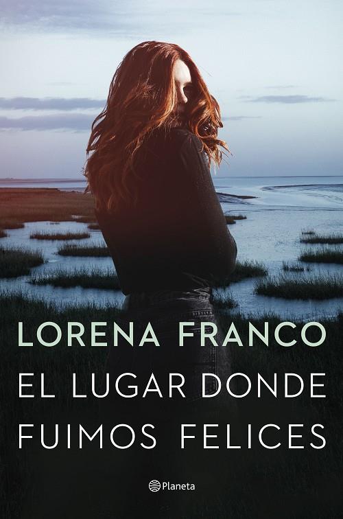 EL LUGAR DONDE FUIMOS FELICES | 9788408258520 | FRANCO, LORENA | Llibreria Ombra | Llibreria online de Rubí, Barcelona | Comprar llibres en català i castellà online