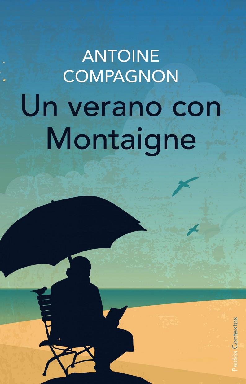 UN VERANO CON MONTAIGNE | 9788449330315 | ANTOINE COMPAGNON | Llibreria Ombra | Llibreria online de Rubí, Barcelona | Comprar llibres en català i castellà online