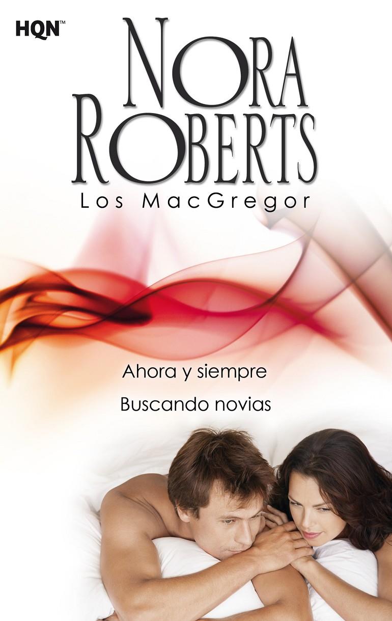 LOS MACGREGOR AHORA Y SIEMPRE; BUSCANDO NOVIAS | 9788468756950 | ROBERTS, NORA | Llibreria Ombra | Llibreria online de Rubí, Barcelona | Comprar llibres en català i castellà online