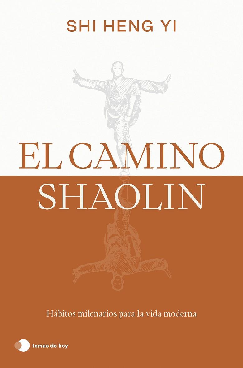 EL CAMINO SHAOLIN | 9788419812575 | HENG YI, SHI | Llibreria Ombra | Llibreria online de Rubí, Barcelona | Comprar llibres en català i castellà online