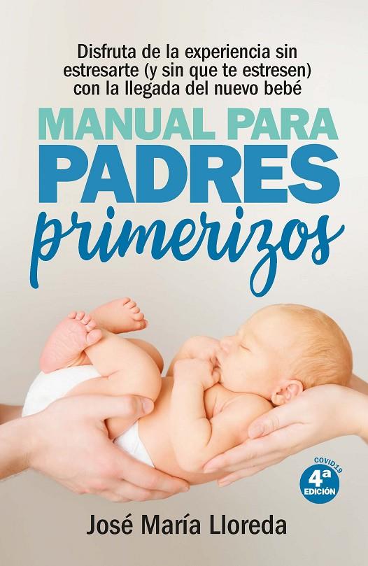 MANUAL PARA PADRES PRIMERIZOS | 9788417828783 | JOSÉ MARÍA LLOREDA GARCÍA | Llibreria Ombra | Llibreria online de Rubí, Barcelona | Comprar llibres en català i castellà online