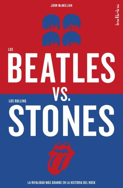 LOS BEATLES VERSUS LOS ROLLING STONES | 9788415732068 | MCMILLIAN, JOHN | Llibreria Ombra | Llibreria online de Rubí, Barcelona | Comprar llibres en català i castellà online