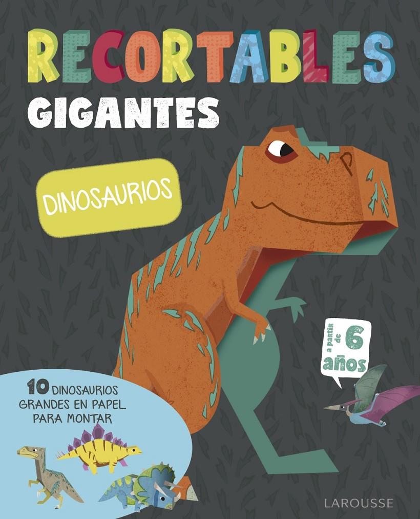 RECORTABLES GIGANTES. DINOSAURIOS | 9788416984770 | LAROUSSE EDITORIAL | Llibreria Ombra | Llibreria online de Rubí, Barcelona | Comprar llibres en català i castellà online