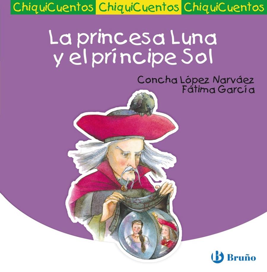 LA PRINCESA LUNA Y EL PRÍNCIPE SOL | 9788421697146 | LÓPEZ NARVÁEZ, CONCHA | Llibreria Ombra | Llibreria online de Rubí, Barcelona | Comprar llibres en català i castellà online