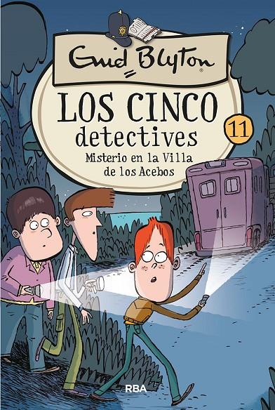 LOS CINCO DETECTIVES 11: MISTERIO EN LA VILLA DE LOS ACEBOS | 9788427207899 | BLYTON ENID | Llibreria Ombra | Llibreria online de Rubí, Barcelona | Comprar llibres en català i castellà online