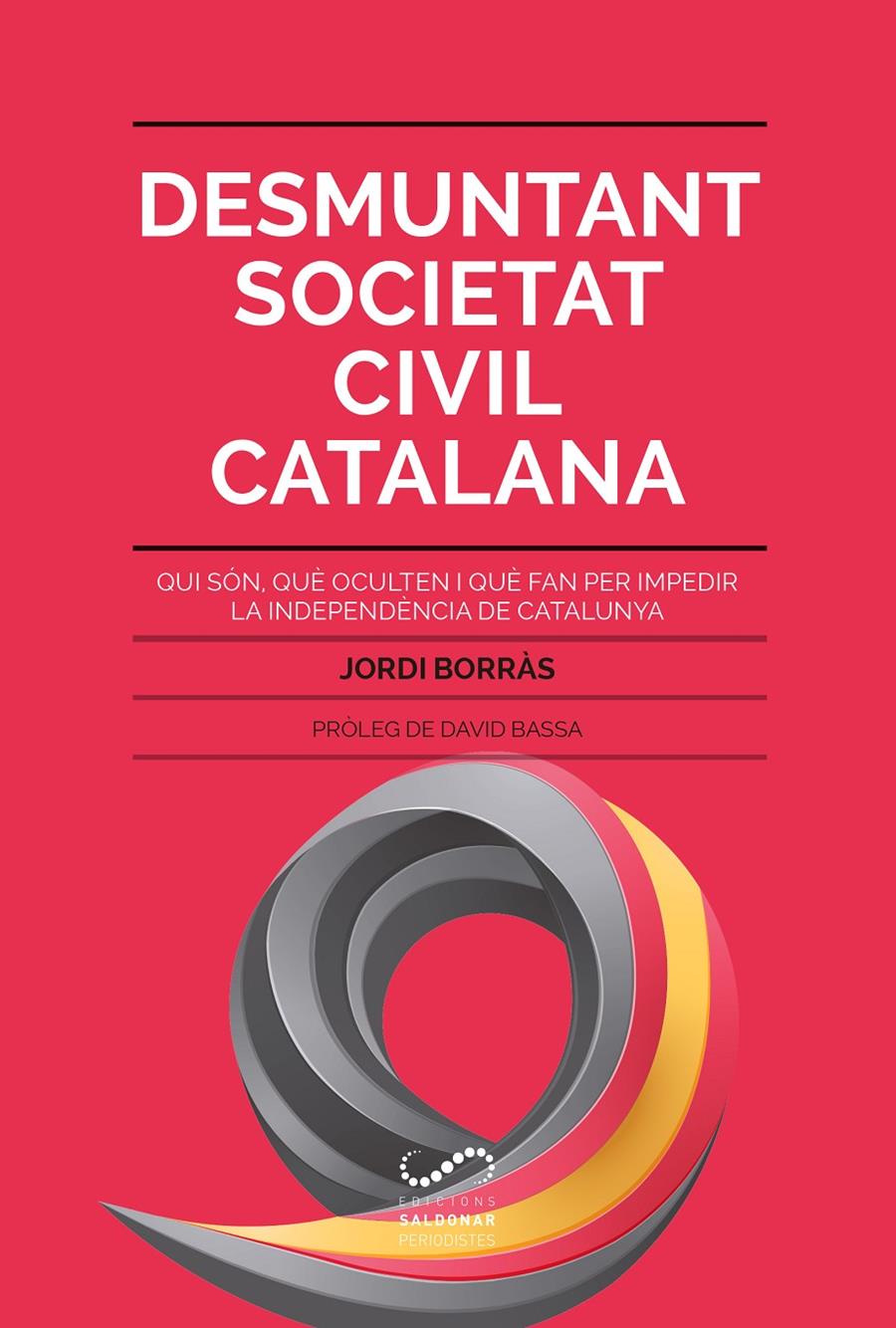 DESMUNTANT SOCIETAT CIVIL CATALANA | 9788494675355 | BORRÀS ABELLÓ, JORDI | Llibreria Ombra | Llibreria online de Rubí, Barcelona | Comprar llibres en català i castellà online