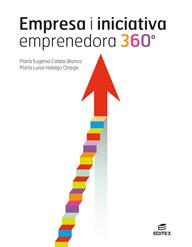 EMPRESA I INICIATIVA EMPRENEDORA 360° | 9788491618829 | CALDAS BLANCO, MARÍA EUGENIA / HIDALGO ORTEGA, MARÍA LUISA | Llibreria Ombra | Llibreria online de Rubí, Barcelona | Comprar llibres en català i castellà online