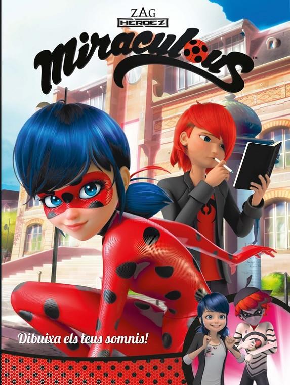 DIBUIXA ELS TEUS SOMNIS! (MIRACULOUS [PRODIGIOSA LADYBUG]. CÒMIC) | 9788448848972 | VARIOS AUTORES | Llibreria Ombra | Llibreria online de Rubí, Barcelona | Comprar llibres en català i castellà online