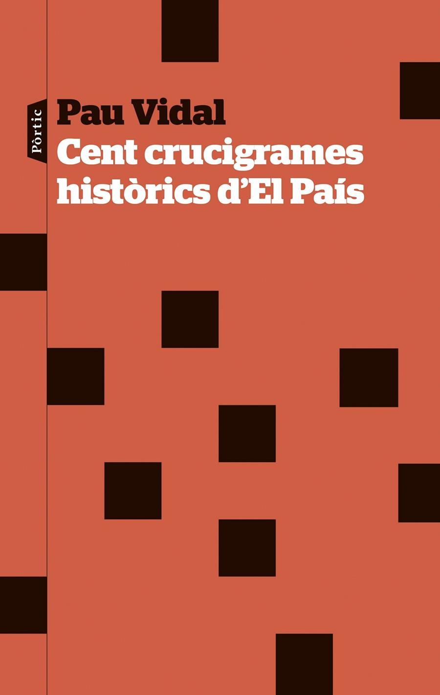 CENT CRUCIGRAMES HISTÒRICS D'EL PAÍS | 9788498095692 | VIDAL GAVILAN, PAU | Llibreria Ombra | Llibreria online de Rubí, Barcelona | Comprar llibres en català i castellà online