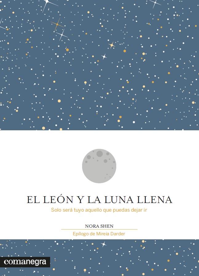 EL LEÓN Y LA LUNA LLENA | 9788416605200 | SHEN, NORA | Llibreria Ombra | Llibreria online de Rubí, Barcelona | Comprar llibres en català i castellà online