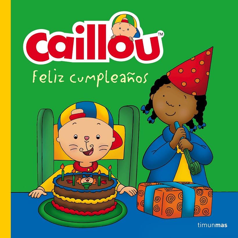 CAILLOU. FELIZ CUMPLEAÑOS | 9788408160205 | CHOUETTE PUBLISHING | Llibreria Ombra | Llibreria online de Rubí, Barcelona | Comprar llibres en català i castellà online