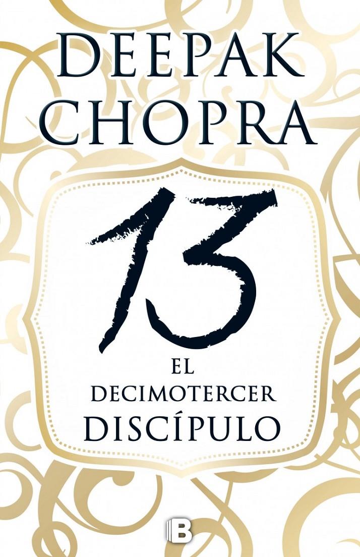 EL DECIMOTERCER DISCÍPULO | 9788466658300 | CHOPRA, DEEPAK | Llibreria Ombra | Llibreria online de Rubí, Barcelona | Comprar llibres en català i castellà online