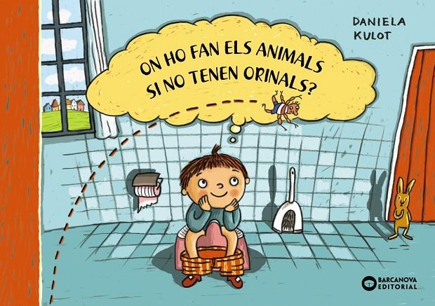 ON HO FAN EL ANIMALS SI NO TENEN ORINALS? | 9788448953027 | KULOT, DANIELA | Llibreria Ombra | Llibreria online de Rubí, Barcelona | Comprar llibres en català i castellà online