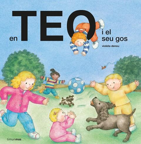 EN TEO I EL SEU GOS | 9788491379348 | DENOU, VIOLETA | Llibreria Ombra | Llibreria online de Rubí, Barcelona | Comprar llibres en català i castellà online