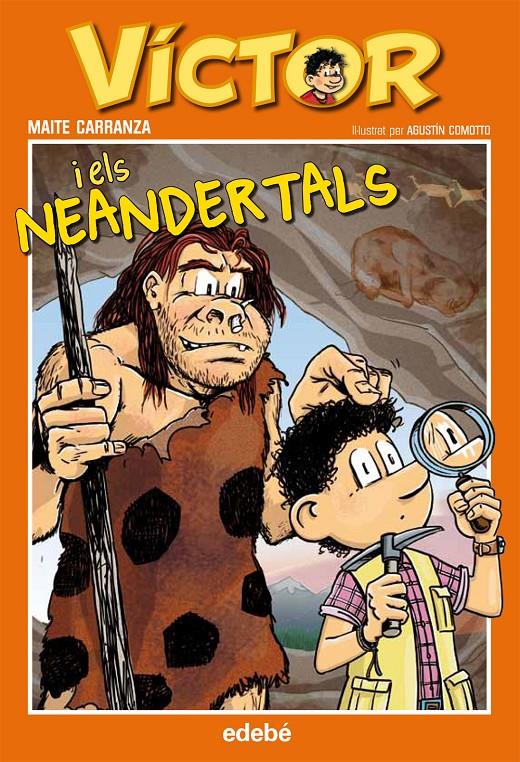 VÍCTOR I ELS NEANDERTALS | 9788468308951 | MAITE CARRANZA | Llibreria Ombra | Llibreria online de Rubí, Barcelona | Comprar llibres en català i castellà online