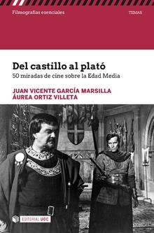 DEL CASTILLO AL PLATÓ | 9788491168942 | GARCÍA MARSILLA, JUAN VICENTE/ORTIZ VILLETA, ÁUREA | Llibreria Ombra | Llibreria online de Rubí, Barcelona | Comprar llibres en català i castellà online