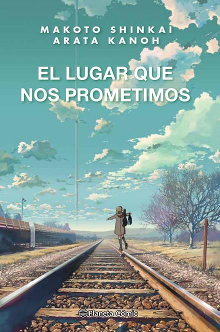 EL LUGAR QUE NOS PROMETIMOS (NOVELA) | 9788413416045 | SHINKAI, MAKOTO | Llibreria Ombra | Llibreria online de Rubí, Barcelona | Comprar llibres en català i castellà online