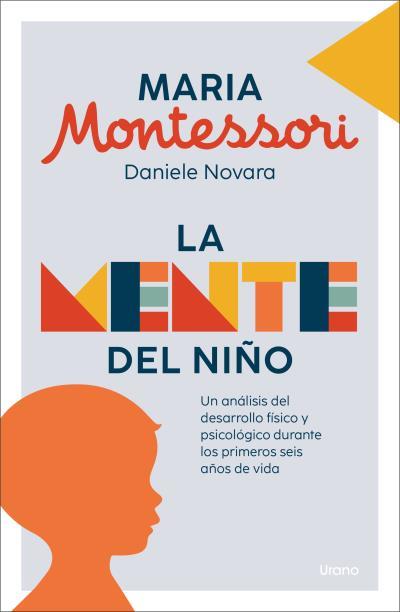 LA MENTE DEL NIÑO | 9788418714528 | MONTESSORI, MARIA/DANIELE NOVARA | Llibreria Ombra | Llibreria online de Rubí, Barcelona | Comprar llibres en català i castellà online