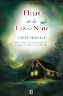 HIJAS DE LA LUZ DEL NORTE | 9788466601962 | KABUS, CHRISTINE | Llibreria Ombra | Llibreria online de Rubí, Barcelona | Comprar llibres en català i castellà online