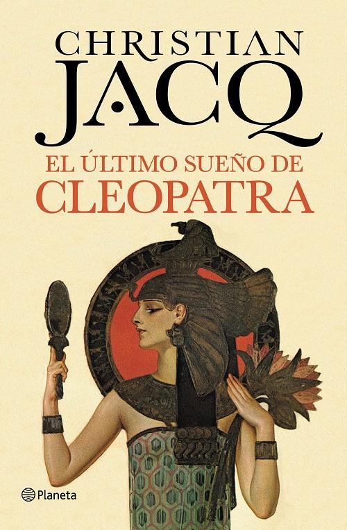 EL ÚLTIMO SUEÑO DE CLEOPATRA | 9788408128823 | CHRISTIAN JACQ | Llibreria Ombra | Llibreria online de Rubí, Barcelona | Comprar llibres en català i castellà online