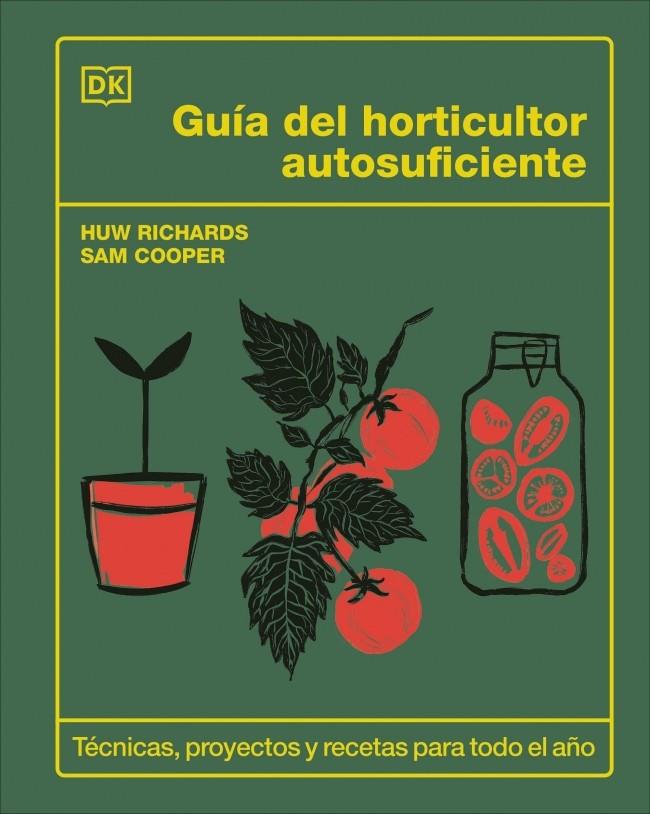 GUÍA DEL HORTICULTOR AUTOSUFICIENTE | 9780241736913 | RICHARDS, HUW/COOPER, SAM | Llibreria Ombra | Llibreria online de Rubí, Barcelona | Comprar llibres en català i castellà online