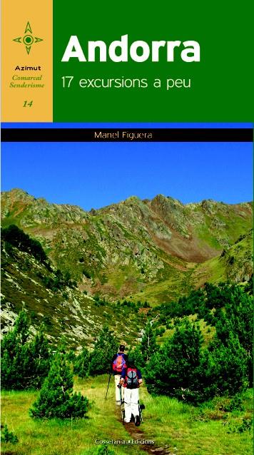 ANDORRA 17 EXCURSIONS A PEU | 9788490341926 | MANEL FIGUERA | Llibreria Ombra | Llibreria online de Rubí, Barcelona | Comprar llibres en català i castellà online