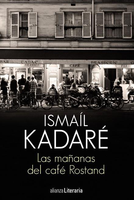 LAS MAÑANAS DEL CAFÉ ROSTAND | 9788491812845 | KADARÉ, ISMAÍL | Llibreria Ombra | Llibreria online de Rubí, Barcelona | Comprar llibres en català i castellà online