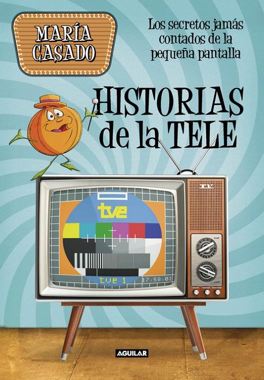 HISTORIAS DE LA TELE | 9788403518247 | MARÍA CASADO | Llibreria Ombra | Llibreria online de Rubí, Barcelona | Comprar llibres en català i castellà online