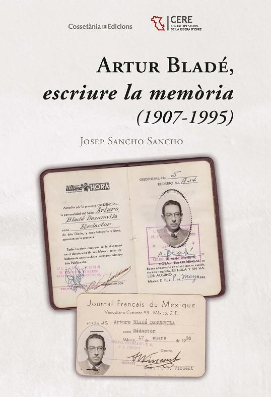 ARTUR BLADÉ, ESCRIURE LA MEMÒRIA (1907-1995) | 9788490347522 | SANCHO SANCHO, JOSEP | Llibreria Ombra | Llibreria online de Rubí, Barcelona | Comprar llibres en català i castellà online