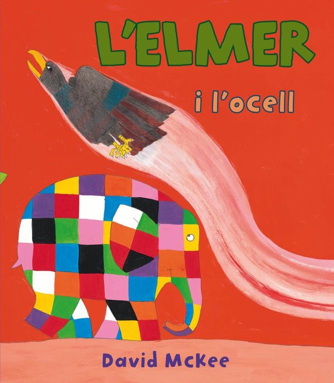 L'ELMER I L'OCELL  | 9788448843571 | MCKEE,DAVID | Llibreria Ombra | Llibreria online de Rubí, Barcelona | Comprar llibres en català i castellà online