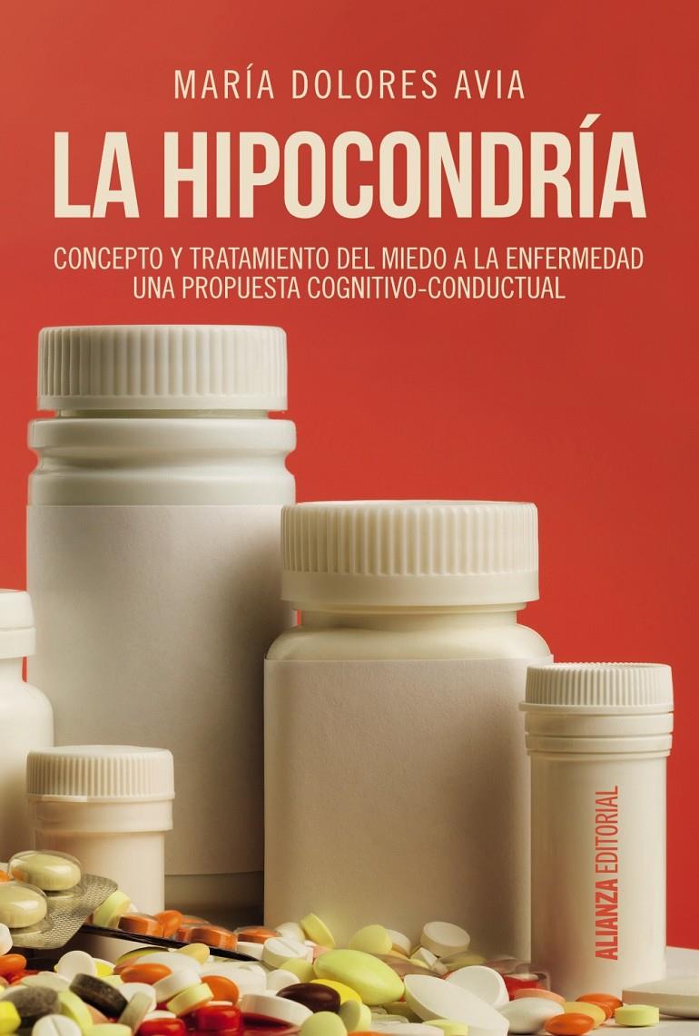 LA HIPOCONDRÍA | 9788491047582 | AVIA, MARÍA DOLORES | Llibreria Ombra | Llibreria online de Rubí, Barcelona | Comprar llibres en català i castellà online