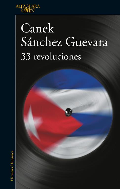 33 REVOLUCIONES | 9788420420585 | SANCHEZ GUEVARA, CANEK | Llibreria Ombra | Llibreria online de Rubí, Barcelona | Comprar llibres en català i castellà online