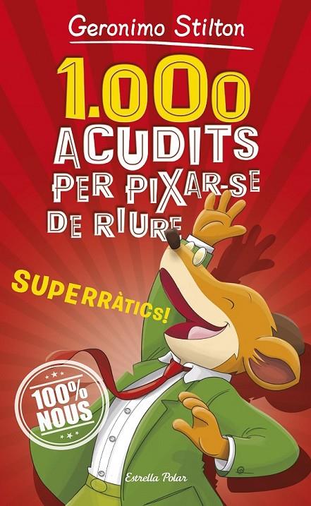 1.000 ACUDITS PER PIXAR-SE DE RIURE | 9788491375463 | STILTON, GERONIMO | Llibreria Ombra | Llibreria online de Rubí, Barcelona | Comprar llibres en català i castellà online