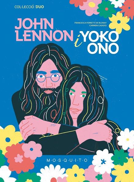 JOHN LENNON I YOKO ONO | 9788419095190 | FERRETTI DE BLONAY, FRANCESCA/CASADO, CARMEN | Llibreria Ombra | Llibreria online de Rubí, Barcelona | Comprar llibres en català i castellà online