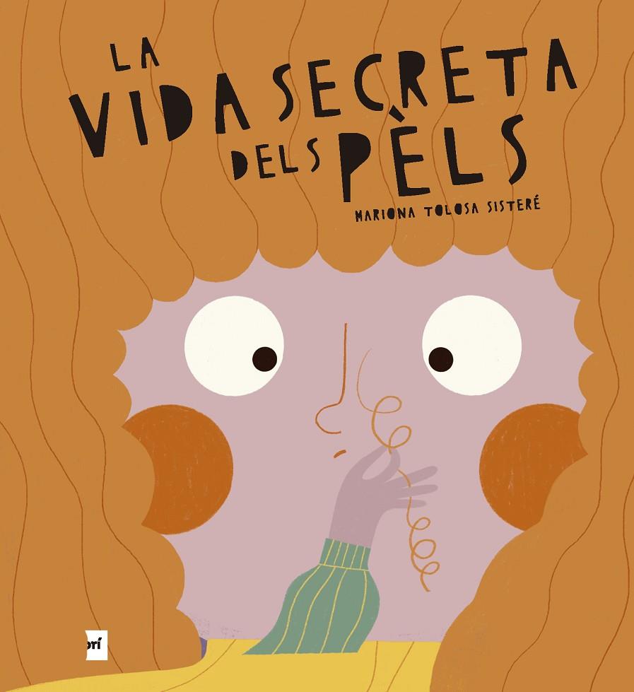 LA VIDA SECRETA DELS PÈLS | 9788419532732 | TOLOSA SISTERÉ, MARIONA | Llibreria Ombra | Llibreria online de Rubí, Barcelona | Comprar llibres en català i castellà online