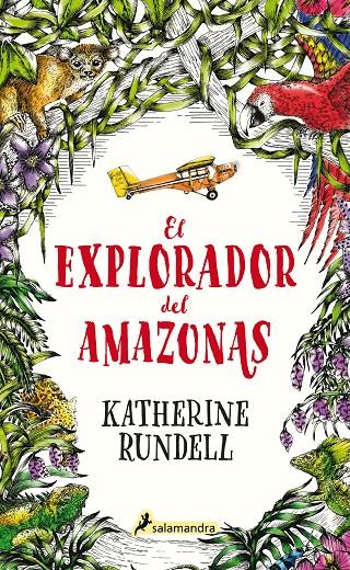 EL EXPLORADOR DEL AMAZONAS | 9788418174032 | RUNDELL, KATHERINE | Llibreria Ombra | Llibreria online de Rubí, Barcelona | Comprar llibres en català i castellà online