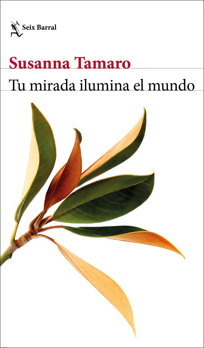 TU MIRADA ILUMINA EL MUNDO | 9788432237102 | TAMARO, SUSANNA | Llibreria Ombra | Llibreria online de Rubí, Barcelona | Comprar llibres en català i castellà online