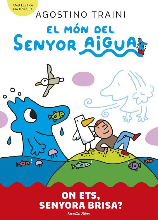 EL MÓN DEL SENYOR AIGUA 2. ON ETS, SENYORA BRISA? | 9788413899053 | TRAINI, AGOSTINO | Llibreria Ombra | Llibreria online de Rubí, Barcelona | Comprar llibres en català i castellà online