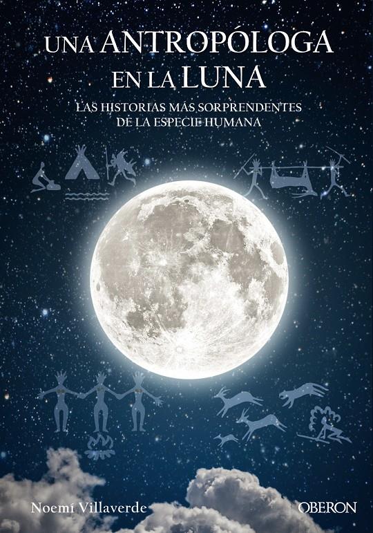 UNA ANTROPÓLOGA EN LA LUNA. LAS HISTORIAS MAS SORPRENDENTES DE LA ESPECIE HUMANA | 9788441539280 | VILLAVERDE MAZA, NOEMÍ | Llibreria Ombra | Llibreria online de Rubí, Barcelona | Comprar llibres en català i castellà online