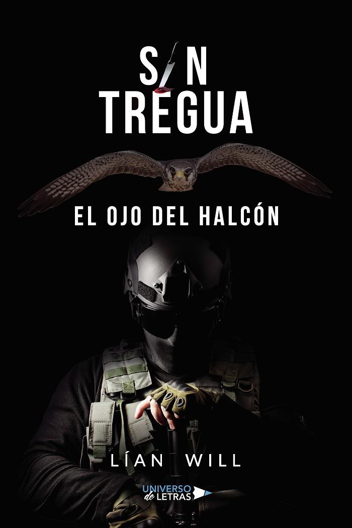 SIN TREGUA: EL OJO DEL HALCÓN | 9788418385292 | LÍAN  WILL | Llibreria Ombra | Llibreria online de Rubí, Barcelona | Comprar llibres en català i castellà online