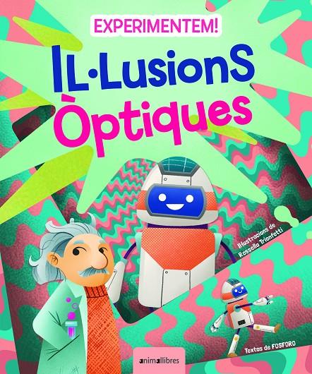 EXPERIMENTEM! IL·LUSIONS ÒPTIQUES | 9788418592867 | FOSFORO | Llibreria Ombra | Llibreria online de Rubí, Barcelona | Comprar llibres en català i castellà online