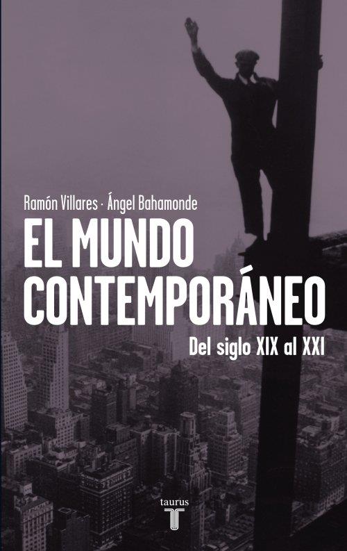 EL MUNDO CONTEMPORÁNEO | 9788430600748 | RAMON VILLARES - ANGEL BAHAMONDE | Llibreria Ombra | Llibreria online de Rubí, Barcelona | Comprar llibres en català i castellà online