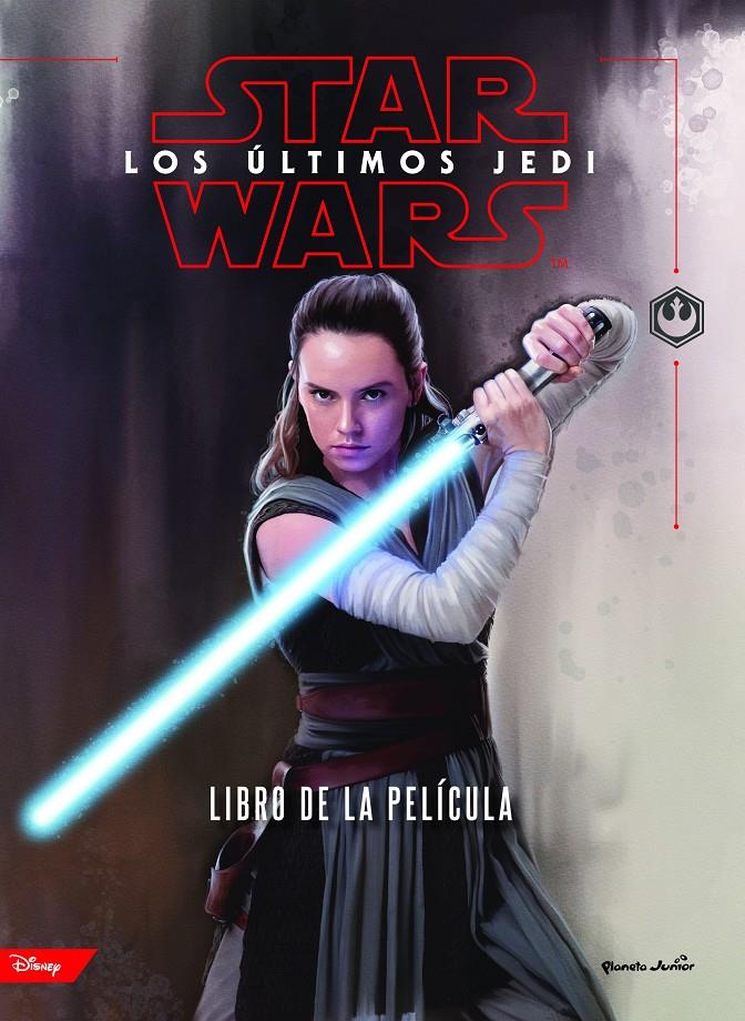 STAR WARS. LOS ÚLTIMOS JEDI. EL LIBRO DE LA PELÍCULA | 9788408182269 | STAR WARS | Llibreria Ombra | Llibreria online de Rubí, Barcelona | Comprar llibres en català i castellà online