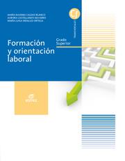 FORMACIÓN Y ORIENTACIÓN LABORAL (GRADO SUPERIOR) | 9788490032626 | CALDAS BLANCO, MARÍA EUGENIA / CASTELLANOS NAVARRO, AURORA / HIDALGO ORTEGA, MARÍA LUISA | Llibreria Ombra | Llibreria online de Rubí, Barcelona | Comprar llibres en català i castellà online